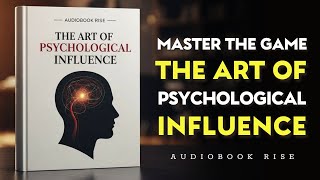 Psychology of Human Behavior: Master The Game -The Art of Psychological Influence | Best Audiobooks