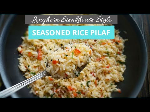 Seasoned Rice Pilaf - Longhorn Steakhouse Style Seasoned Rice - How to make seasoned rice pilaf