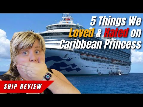 5 Things I Loved & Hated about the Caribbean Princess | Princess Cruises | Cruise Ship Review & Tips