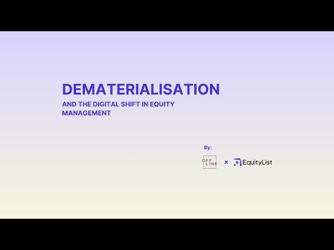 Dematerialisation of shares by private companies | Webinar hosted by EquityList and the Offline Team