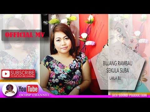 LAILA BJ_BUJANG RAMBAU SEKULA SUBA