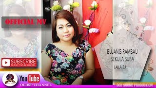 Download lagu LAILA BJ_BUJANG RAMBAU SEKULA SUBA mp3