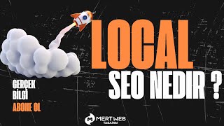 Local Seo Nedir ? Referanslı Gösterim   (Mert Web Tasarım)