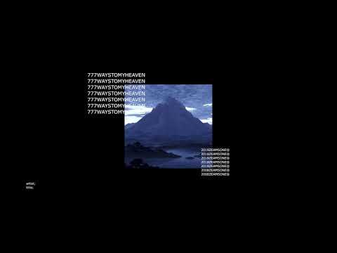 Video thumbnail for 777 WAYS TO MY HEAVEN