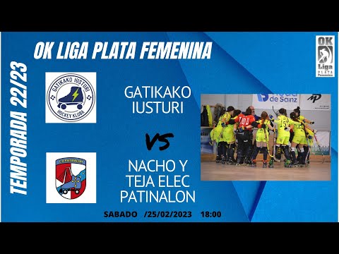 OK LIGA PLATA FEMENINA GATIKAO IUSTURI VS ACHO Y TEJA ELEC PATINALON