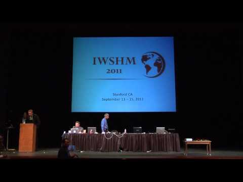 SHM in Action (IWSHM 2011) - Opening Remarks