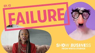Using failure to make a better show