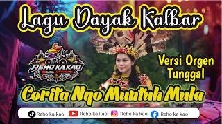 Download lagu Dayak Sanggau Song with Single Organ || Corita Nya Muntuh Mula 2026🔥 mp3