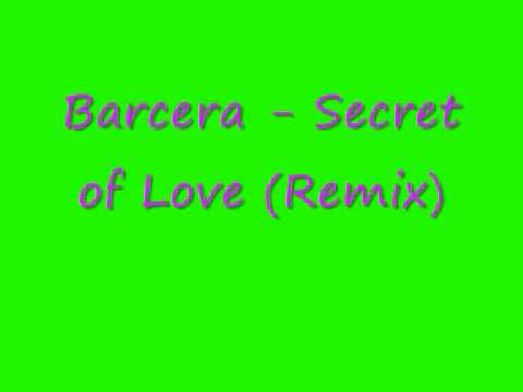 Barcera - Secret of Love (Remix)