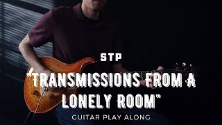 Stone Temple Pilots - Transmissions From A Lonely Room (Guitar Play Along)