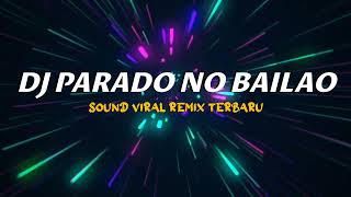 Download lagu DJ PARADO NO BAILAO MENGKANE VIRAL TIKTOK 2023 JEDAG JEDUG FULL BASS TERBARU mp3