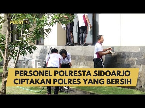 PERSONEL POLRESTA SIDOARJO CIPTAKAN POLRES YANG BERSIH