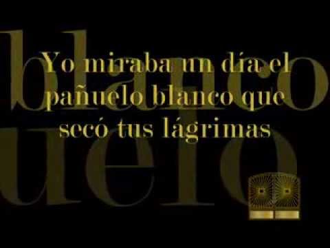 download lagu mp3 mp4 Letra De La Cancion Pañuelo Blanco, download lagu Letra De La Cancion Pañuelo Blanco gratis, unduh video klip Letra De La Cancion Pañuelo Blanco