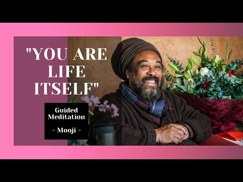 "You Are Life Itself" (Guided Meditation by Mooji)