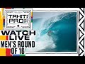 WATCH LIVE SHISEIDO Tahiti Pro pres by Outerknown 2024 - Men's Round Of 16