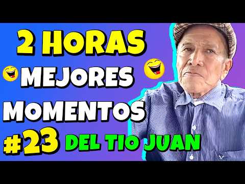 ✳️2 HORAS MEJORES MOMENTOS del TIO JUAN🤣NO se DEJA PONER PAÑAL🤣BQT4 HELADO🤣RECOPILACIÓN Parte #23😎