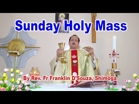 SUNDAY HOLY MASS in English By Rev. Fr Franklin D'Souza, Shimoga