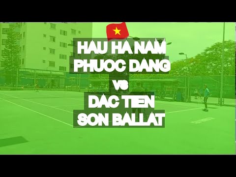 Hau Ha Nam 870 - Phuoc Dang 🆚 Dac Tien - Son Ballat * 98 Vntennis