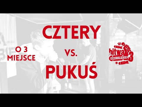 CZTERY vs. PUKUŚ / Bitwa o Zagłębie 3 (o 3 miejsce)
