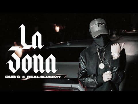 Dub G x Real Slummy - La Zona (Official Video)