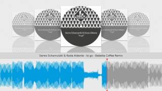Serwo Schamutzki & Kosta Aldente - to go - Bebetta Coffee Remix
