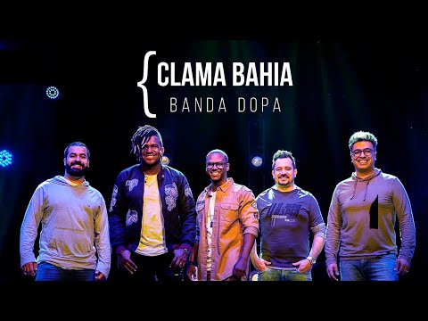 BANDA DOPA - CLAMA BAHIA