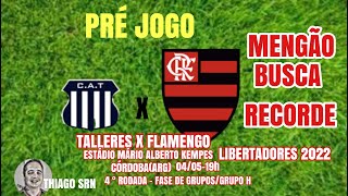 PRÉ JOGO TALLERES X FLAMENGO / MENGO BUSCA RECORDE !