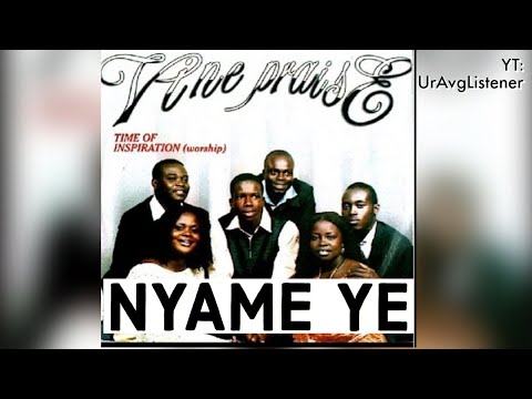 Vine Praise - Nyame Ye