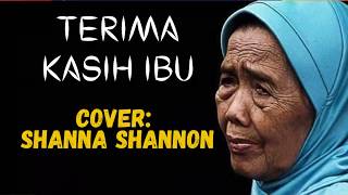 Download lagu Terima Kasih Ibu #HariIbu (Cover: Shanna Shannon) mp3