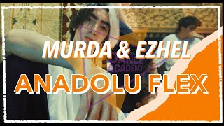 Ezhel & Murda “ANADOLU FLEX” | Konsept Dans Videosu |