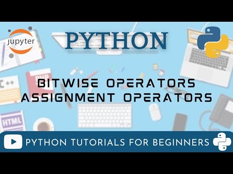 Operators In Python Part 2 Python Tutorials For Beginners Part 3 Bitwise Assignment Operators