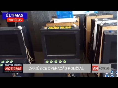 CARIÚS/CEARÁ OPERAÇÃO DA POLÍCIA MILITAR 