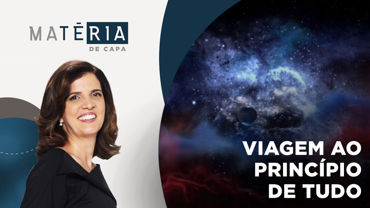 Matéria de Capa - 26/06 - Viagem ao princípio de tudo