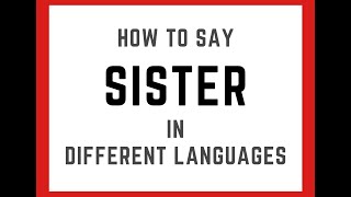 How to Say Sister in Different Languages - TDL