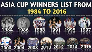 Asia Cup Winners List Since From 1984 To 2016 | Asia Cup All Winners
