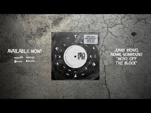 Juany Bravo, Akami, Nomadune - Move Off The Block [Make The Girls Dance Records]