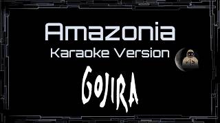 Gojira • Amazonia (CC Karaoke / Instrumental) [UVR]