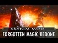 Skyrim Mod Feature: Forgotten Magic Redone 