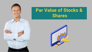 Par Value of Stock & Shares - Definition, Examples, Importance