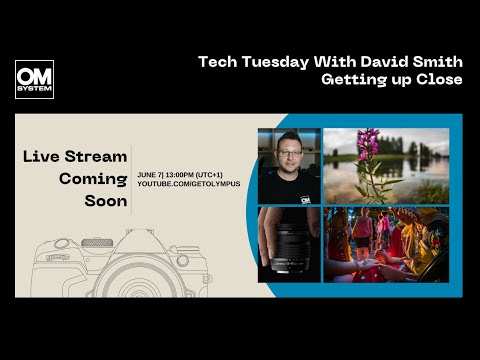 Tech Tuesday with David Smith - Getting Up Close