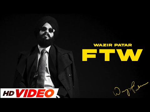FTW - Wazir Patar (HD Video) | Aveera Singh Masson | Roop Bhullar | Latest Punjabi Songs 2024