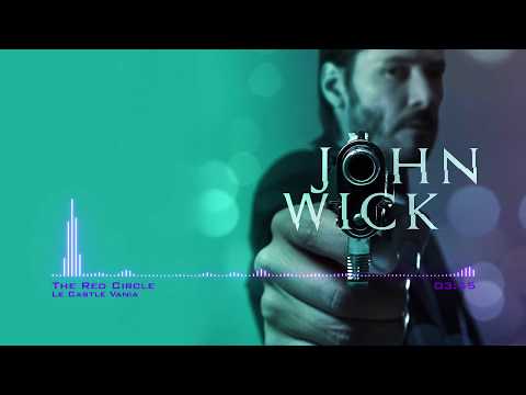 John Wick - Club Music II Le Castle Vania - The Red Circle