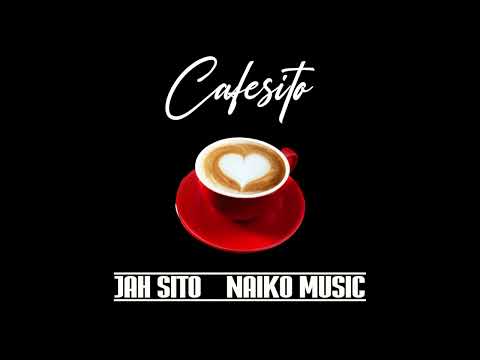 Jah Sito, Naiko Music - Cafesito .