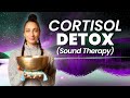 Calming Cortisol Detox Parasympathetic Nervous System Healing Sound Bath Meditation