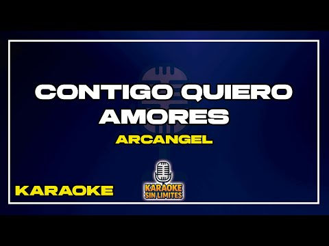 Contigo Quiero Amores - Arcangel