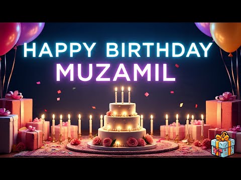Happy Birthday Muzammil | Muzammil Birthday song