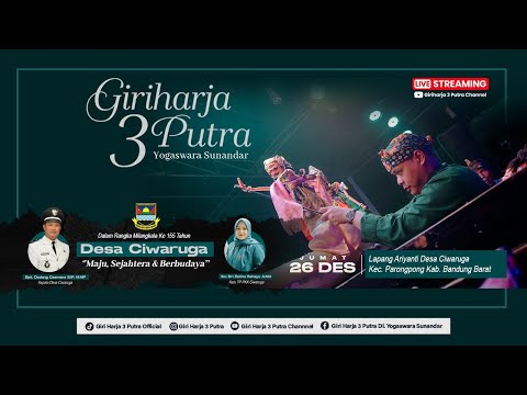 🔴 LIVE MILANGKALA DESA CIWARUGA KE-155 || GIRIHARJA 3 PUTRA - YOGASWARA S || KBB, 26/12/2025 #gh3p