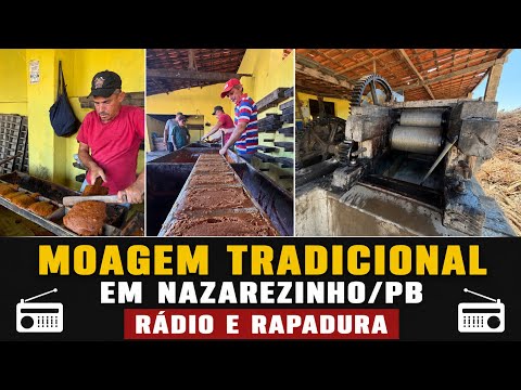 MOAGEM E RAPADURA, AQUI É TRADIÇÃO NO SERTÃO DA PARAÍBA, NAZAREZINHO. 