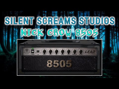 Totally Free Metal Amp Sim, Nick Crow Labs 8505, Silent Screams Studios