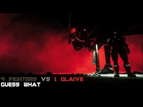 9 Fighters vs 1 Glaive - Guess what!? - Star Citizen